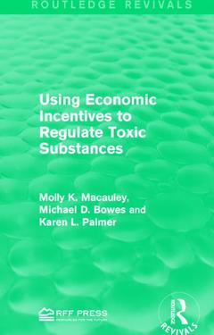 Couverture de l’ouvrage Using Economic Incentives to Regulate Toxic Substances