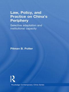 Couverture de l’ouvrage Law, Policy, and Practice on China's Periphery