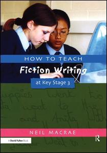 Couverture de l’ouvrage How to Teach Fiction Writing at Key Stage 3