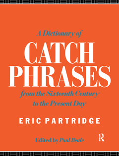 Couverture de l’ouvrage A Dictionary of Catch Phrases