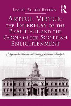 Couverture de l’ouvrage Artful Virtue: The Interplay of the Beautiful and the Good in the Scottish Enlightenment
