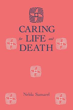Couverture de l’ouvrage Caring For Life And Death