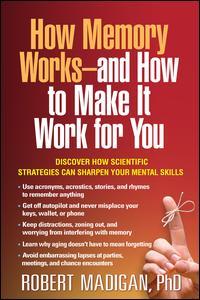 Cover of the book How Memory Works--and How to Make It Work for You