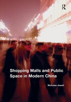 Couverture de l’ouvrage Shopping Malls and Public Space in Modern China
