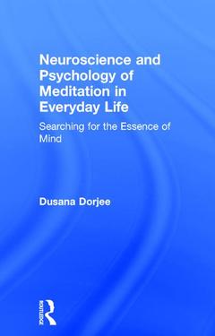 Couverture de l’ouvrage Neuroscience and Psychology of Meditation in Everyday Life