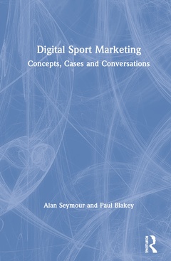 Couverture de l’ouvrage Digital Sport Marketing