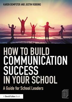 Couverture de l’ouvrage How to Build Communication Success in Your School