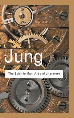 Couverture de l’ouvrage The Spirit in Man, Art and Literature