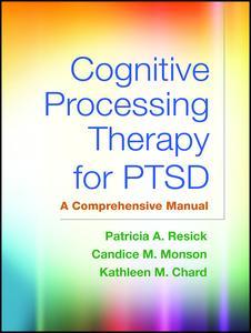 Couverture de l’ouvrage Cognitive Processing Therapy for PTSD, First Edition