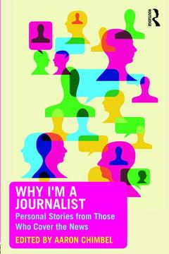 Couverture de l’ouvrage Why I'm a Journalist