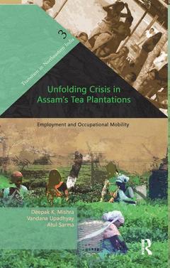 Couverture de l’ouvrage Unfolding Crisis in Assam's Tea Plantations