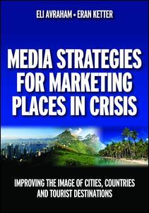 Couverture de l’ouvrage Media Strategies for Marketing Places in Crisis