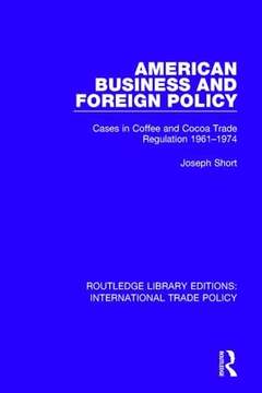Couverture de l’ouvrage American Business and Foreign Policy