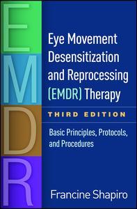 Couverture de l’ouvrage Eye Movement Desensitization and Reprocessing (EMDR) Therapy, Third Edition