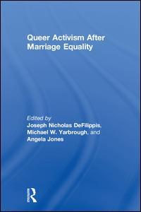 Cover of the book Queer Activism After Marriage Equality