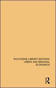 Cover of the book Routledge Library Editions: Urban and Regional Economics
