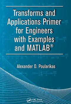 Couverture de l’ouvrage Transforms and Applications Primer for Engineers with Examples and MATLAB®
