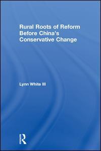 Couverture de l’ouvrage Rural Roots of Reform Before China's Conservative Change