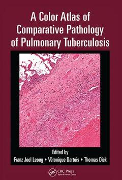 Couverture de l’ouvrage A Color Atlas of Comparative Pathology of Pulmonary Tuberculosis