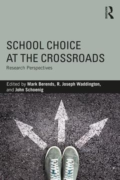 Couverture de l’ouvrage School Choice at the Crossroads