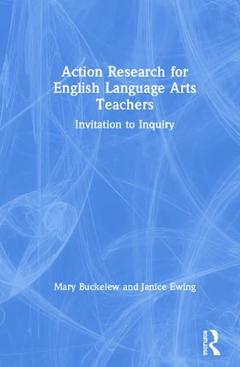 Couverture de l’ouvrage Action Research for English Language Arts Teachers