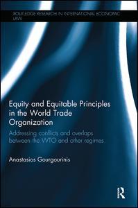 Couverture de l’ouvrage Equity and Equitable Principles in the World Trade Organization