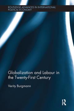 Couverture de l’ouvrage Globalization and Labour in the Twenty-First Century