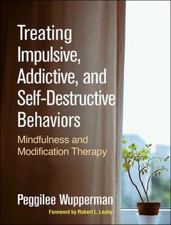 Cover of the book Treating Impulsive, Addictive, and Self-Destructive Behaviors