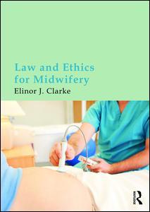 Couverture de l’ouvrage Law and Ethics for Midwifery