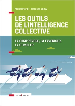 Couverture de l’ouvrage Les outils de l'intelligence collective - 2e éd. - La comprendre, la favoriser, la stimuler
