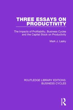 Couverture de l’ouvrage Three Essays on Productivity (RLE: Business Cycles)