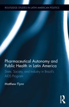 Couverture de l’ouvrage Pharmaceutical Autonomy and Public Health in Latin America