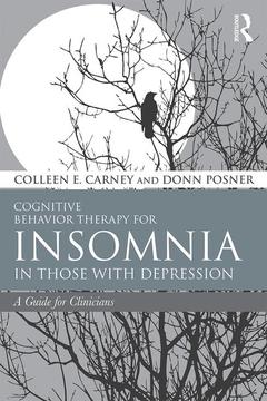 Couverture de l’ouvrage Cognitive Behavior Therapy for Insomnia in Those with Depression