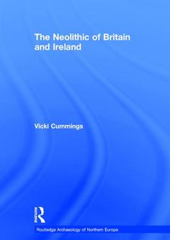Couverture de l’ouvrage The Neolithic of Britain and Ireland