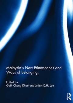 Couverture de l’ouvrage Malaysia’s New Ethnoscapes and Ways of Belonging
