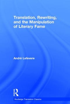 Couverture de l’ouvrage Translation, Rewriting, and the Manipulation of Literary Fame