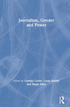 Couverture de l’ouvrage Journalism, Gender and Power