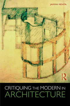 Couverture de l’ouvrage Critiquing the Modern in Architecture