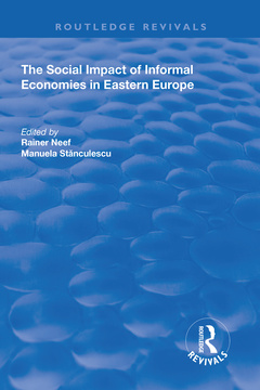 Cover of the book The Social Impact of Informal Economies in Eastern Europe