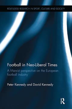 Couverture de l’ouvrage Football in Neo-Liberal Times