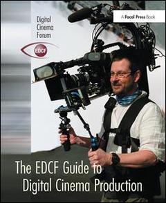 Couverture de l’ouvrage The EDCF Guide to Digital Cinema Production
