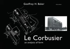Couverture de l’ouvrage Le Corbusier - An Analysis of Form