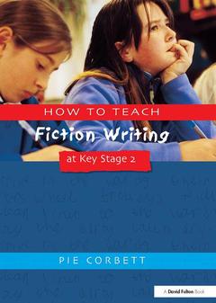 Couverture de l’ouvrage How to Teach Fiction Writing at Key Stage 2