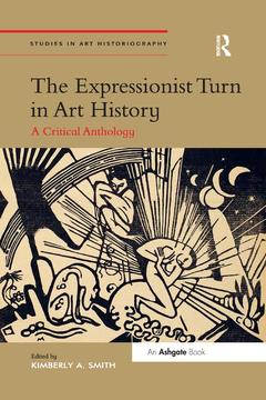 Couverture de l’ouvrage The Expressionist Turn in Art History
