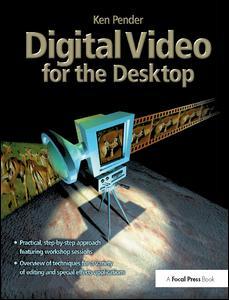 Couverture de l’ouvrage Digital Video for the Desktop