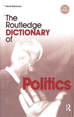 Couverture de l’ouvrage The Routledge Dictionary of Politics
