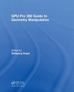Couverture de l’ouvrage GPU Pro 360 Guide to Geometry Manipulation