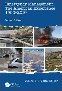 Couverture de l’ouvrage Emergency management: The american experience 1900-2010