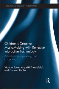 Couverture de l’ouvrage Children's Creative Music-Making with Reflexive Interactive Technology