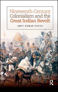 Cover of the book Nineteenth-Century Colonialism and the Great Indian Revolt